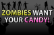 Zombies want your Candy