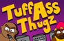 Tuff Ass Thugz