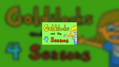 Goldilocks & The 4 Season