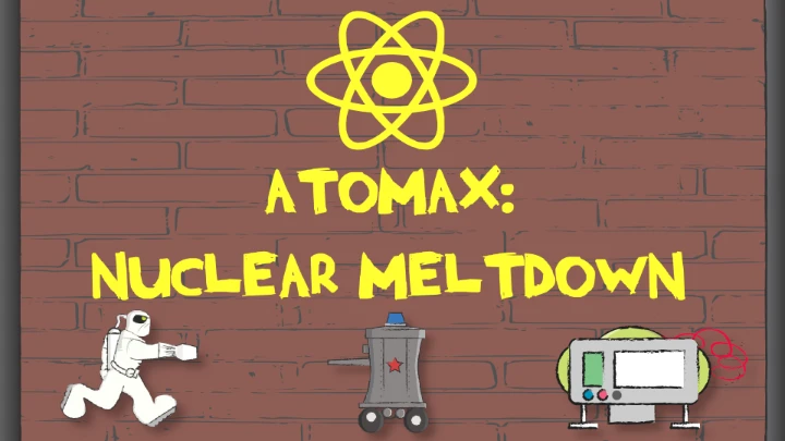 Atomax: Nuclear Meltdown