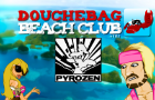 Douchebag - Beach Club