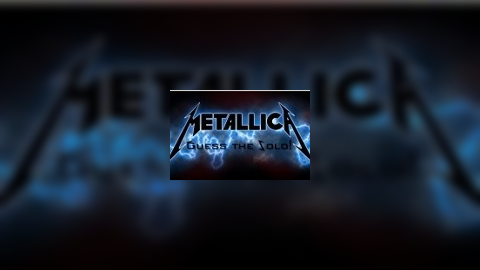 Metallica. Guess the Solo