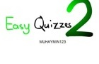 Easy Quizzes 2