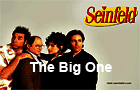 Seinfeld: The Big One