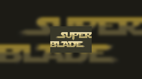 Superblade