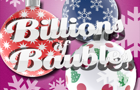 Billions Of Baubles