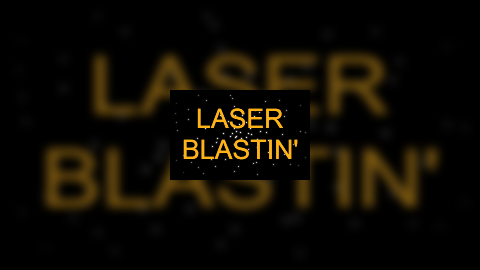 Laser Blastin'