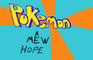 Pokemon: A Mew Hope