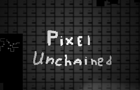 Pixel Unchained