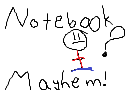 Notebook Mayhem!