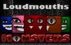 Loudmouths Monsters