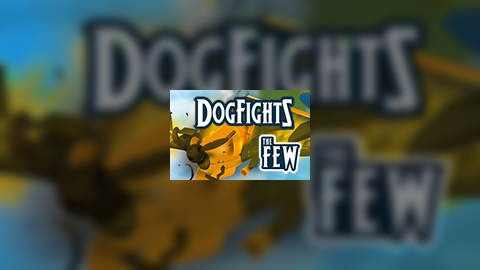 The Few : Dogfights
