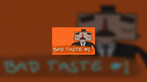 Bad Taste #1