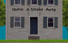 Home: A Stroke Away