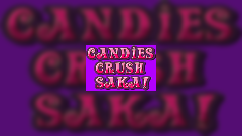 Candies Crush Saka 1.1!