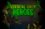 Vertical Drop Heroes HTML