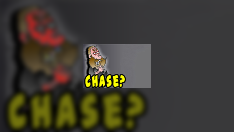 Chase?