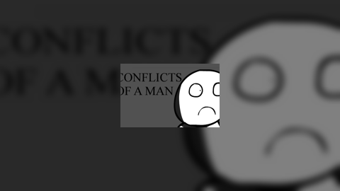 Conflicts of a man