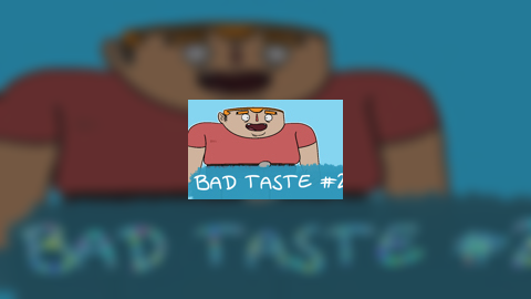 Bad Taste #2