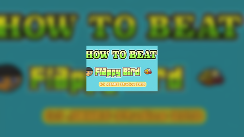 How To Beat Flappy bird