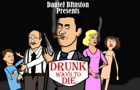 Drunk Ways to Die: Part 1