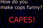 Cops Aren't Funny