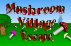 Mushroom Village Escape