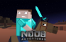 The Noob Adventures Episode 20