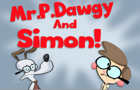 Mr. P. Dawgy and Simon