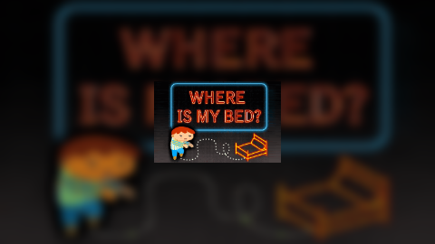 Where is my Bed ?