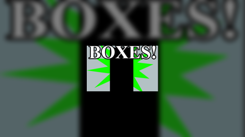 Boxes!