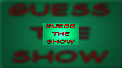 Guess the TV Show!