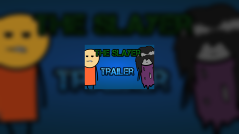 The Slayer Trailer