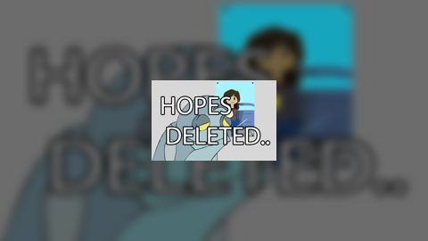 Hopes deleted
