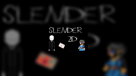 Slender2D: Forest