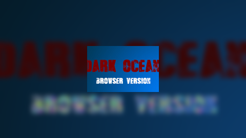 Dark Ocean - Browser Vers