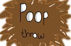 Poop throw