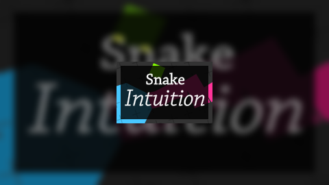 Snake Intuition