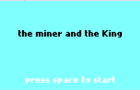 the miner and the king