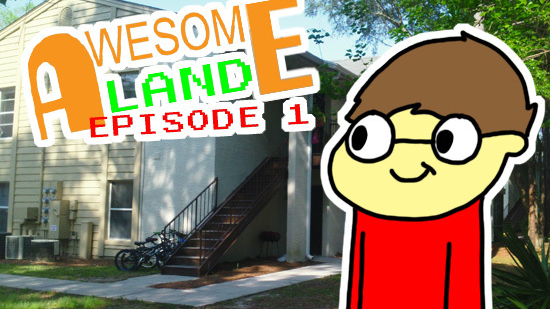 Awesome Land (Episode 1)