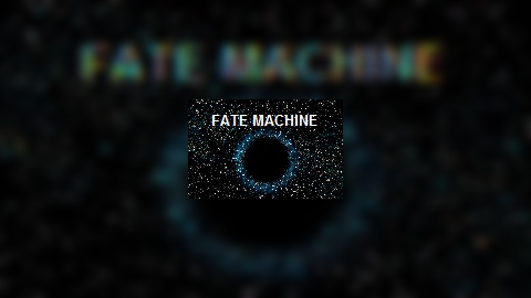 Fate Machine 1.0