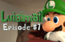 Luigimail- Episode 1