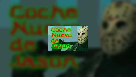 Coche Nuevo de Jason