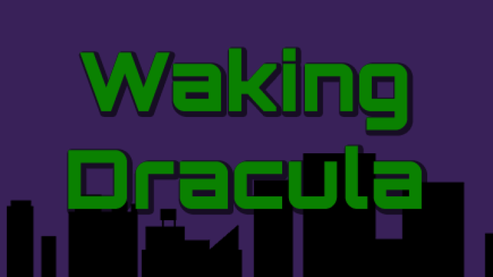 Waking Dracula
