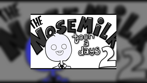 The Nose Milk Toonadays 2