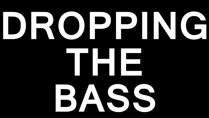 Dropping the Bass