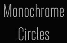 Monochrome Circles