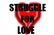 Struggle For Love