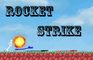 Rocket Strike