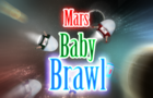 Mars Baby Brawl
